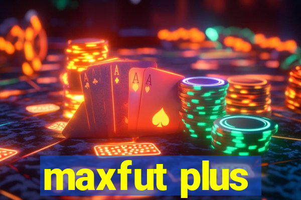 maxfut plus